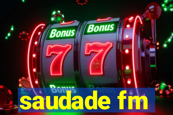 saudade fm